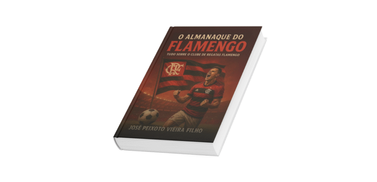 O Almanaque do Flamengo: Tudo sobre o Clube de Regatas Flamengo
