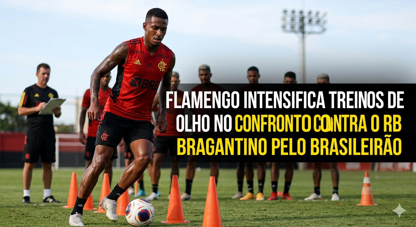 Refaça esta imagem para blog usando este texto Flamengo intensifica treinos de olho no confronto contra o RB Bragantino pelo Brasileirão