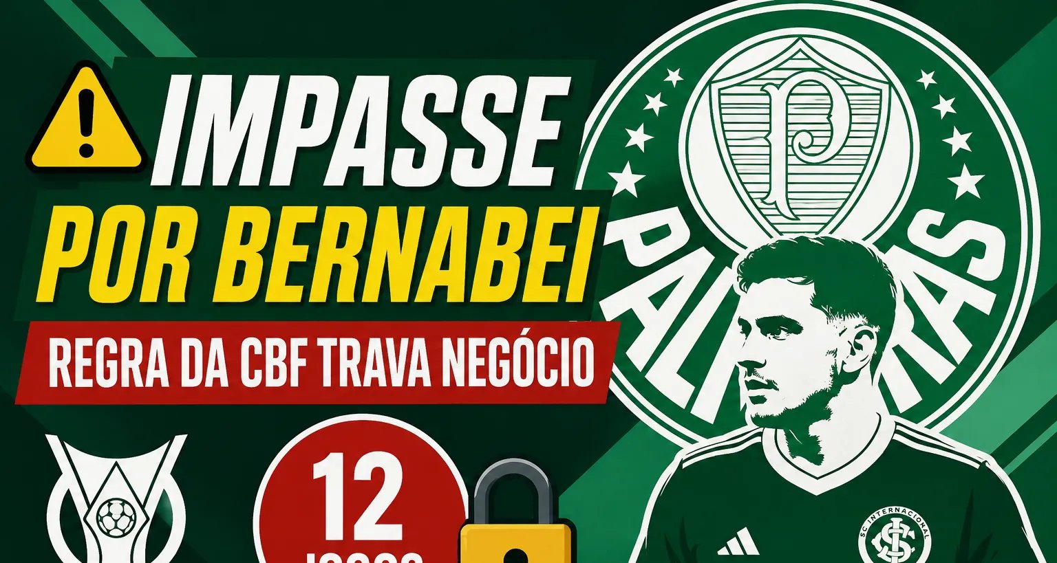 CBF impede avanço do Palmeiras por Bernabei; Inter só negocia por R$ 50 milhões - Imagem do artigo original